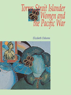 cover image of Torres Strait Islander Women and the Pacific War